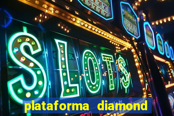 plataforma diamond 777 bet